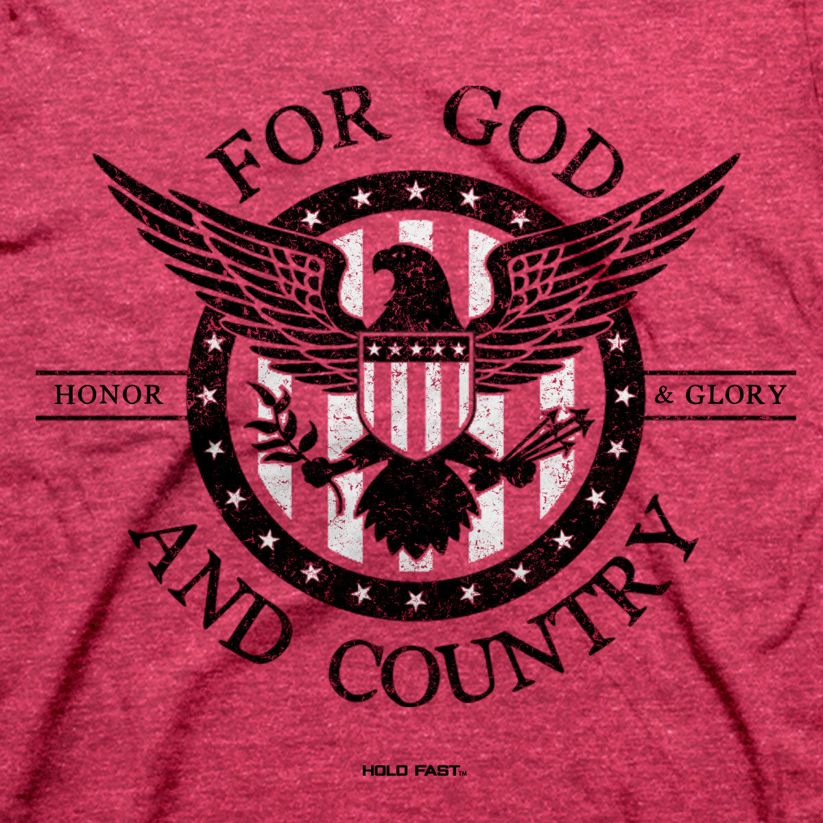 HOLD FAST Mens T-Shirt For God And Country